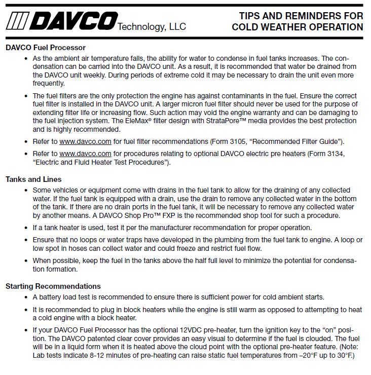 COLD WEATHER TIPS Use Form F3506 Tips for Cold Weather Operation The initial onset of cold ambient conditions always generate calls to the DAVCO Customer Support Group.