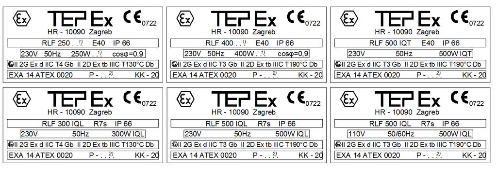 label inside floodlight enclosure: 1) entered type of sources 2) entered the serial No. - warning plates on both covers RLF for types RLF/.