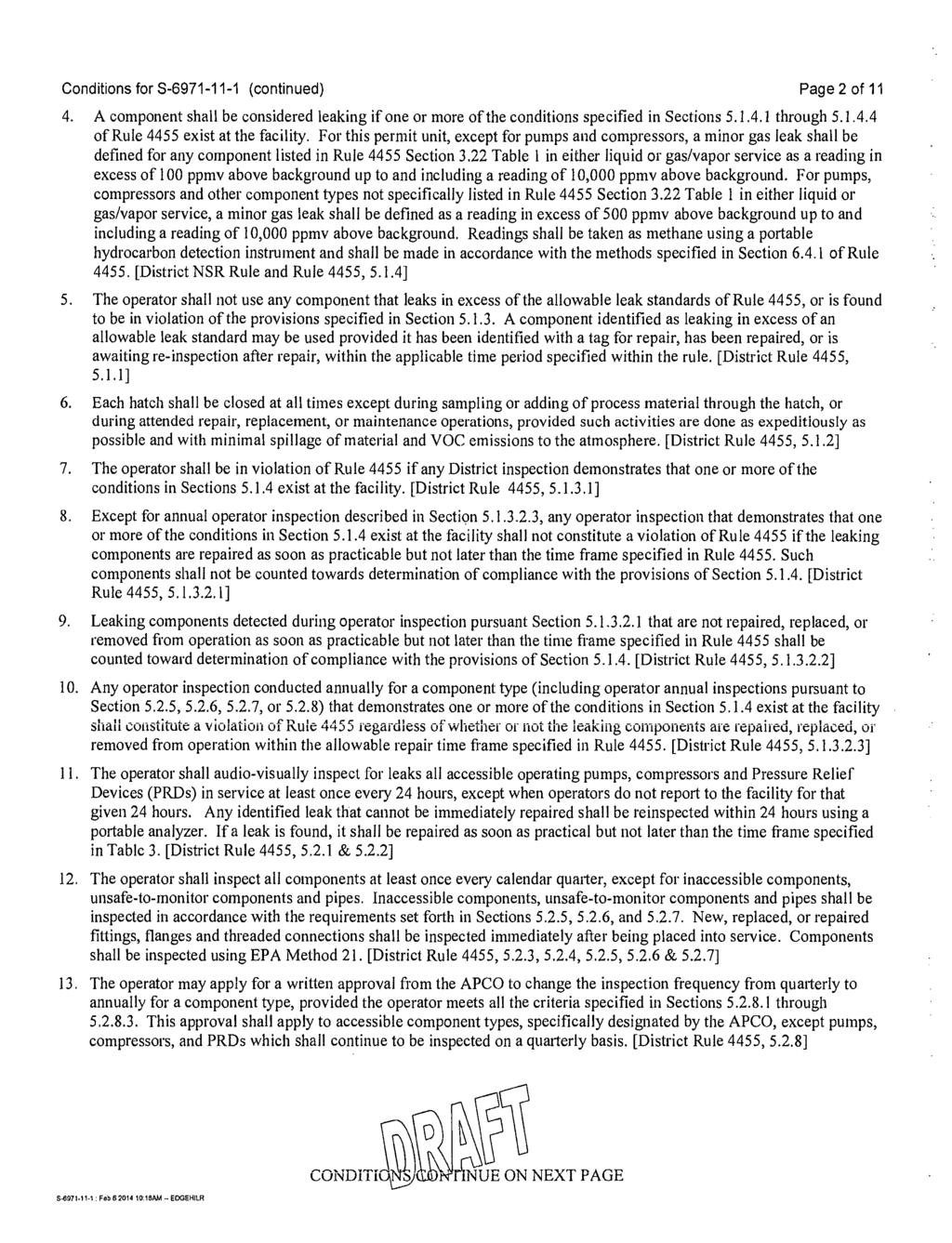 Conditions for S-6971-11-1 (continued) Page 2 of 11 4. A component shall be considered leaking if one or more of the conditions specified in Sections 5.1.4.1 through 5.1.4.4 of Rule 4455 exist at the facility.