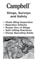 Campbell s Chain Sling Program Surveys, Seminars and Schools Users of Campbell Chain Slings may receive annual surveys to assure compliance with OSHA standards.
