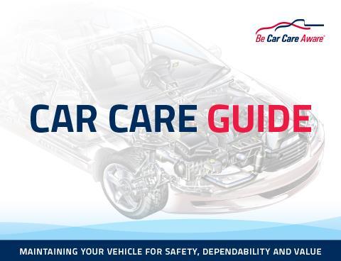 Car Care Guides Available in English and Spanish, they are a great giveaway at the store level and can also be given to employees.