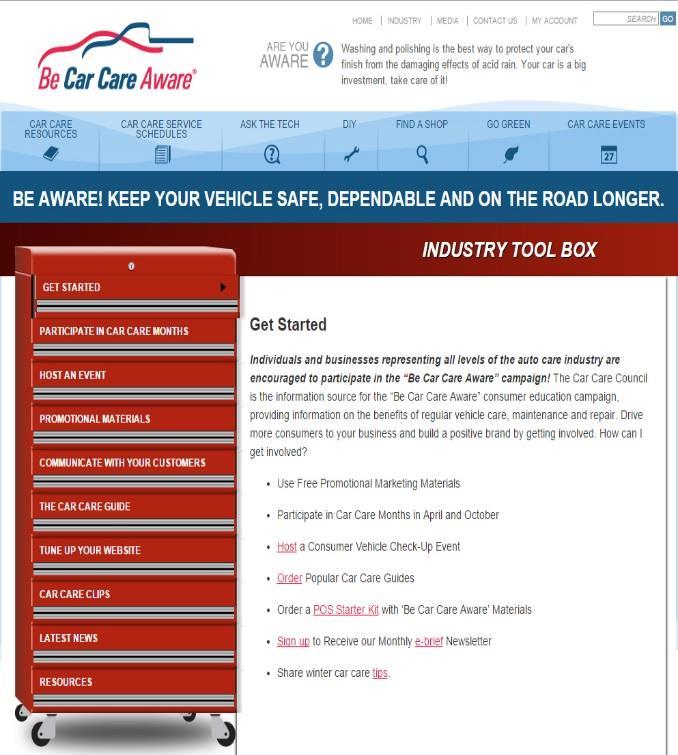 Online Industry Tool Box The Industry Tool Box contains everything needed to participate in the Be Car Care Aware consumer education campaign. It s featured on the Car Care Council s website at www.