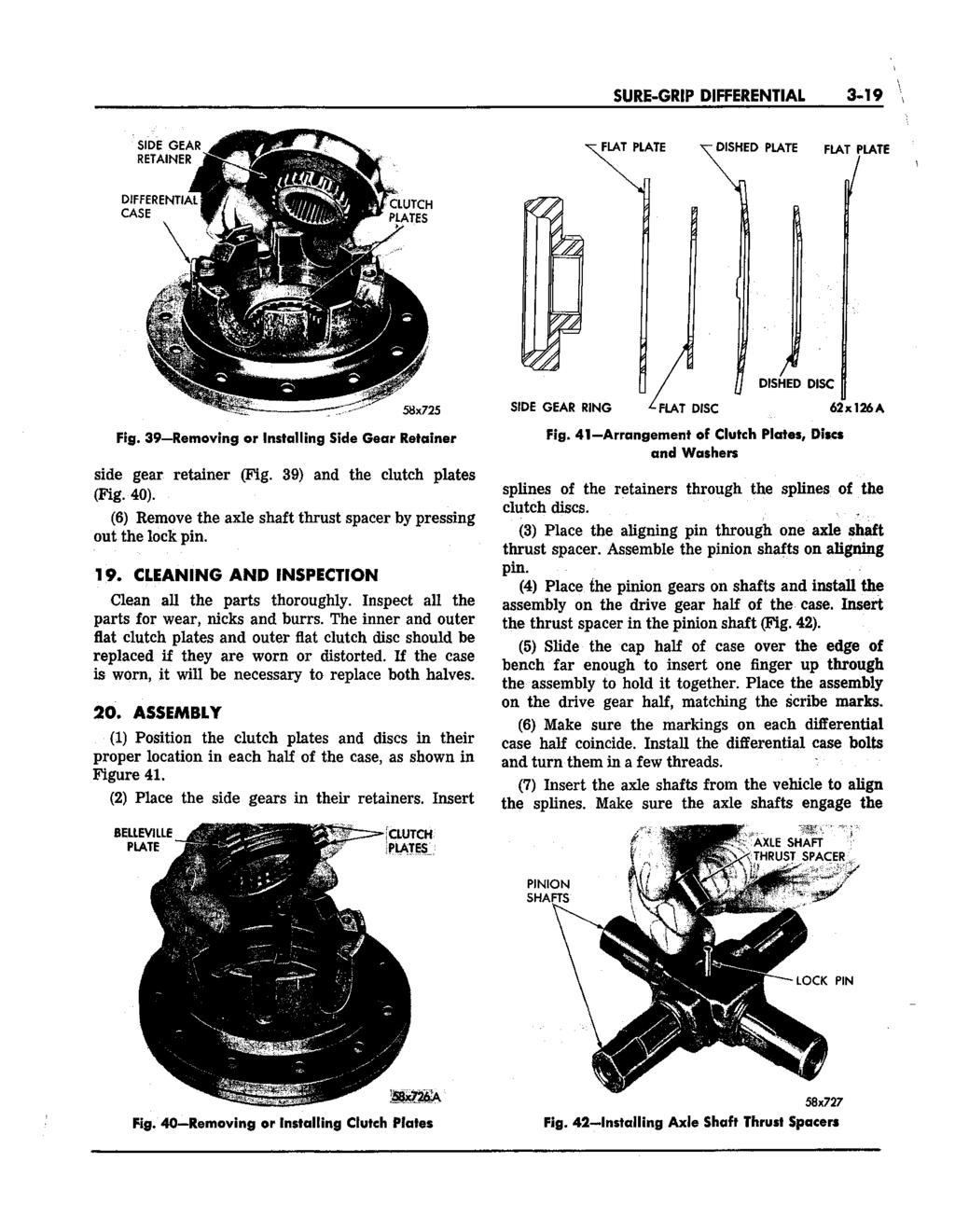 SURE-GRIP DIFFERENTIAL 3-19 X FLAT PLATE DISHED PLATE FLAT PLATE 58x725 Fig. 39 Removing or Installing Side Gear Retainer side gear retainer (Fig. 39) and the clutch plates (Fig. 40).