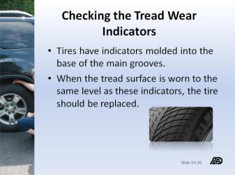 28: Checking Your Tread Wear Emphasize when conducting the Penny Test to check multiple points on the tire tread to check for wear.