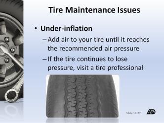 Tire Maintenance Issues Unit 14 Tire Safety and Maintenance Part 3 Lesson Objective: