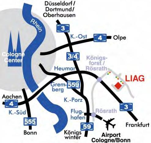 Location LIAG I LIAG II+III Frankfurt Our offices and workshop facilities are located in Rösrath, Germany, which is
