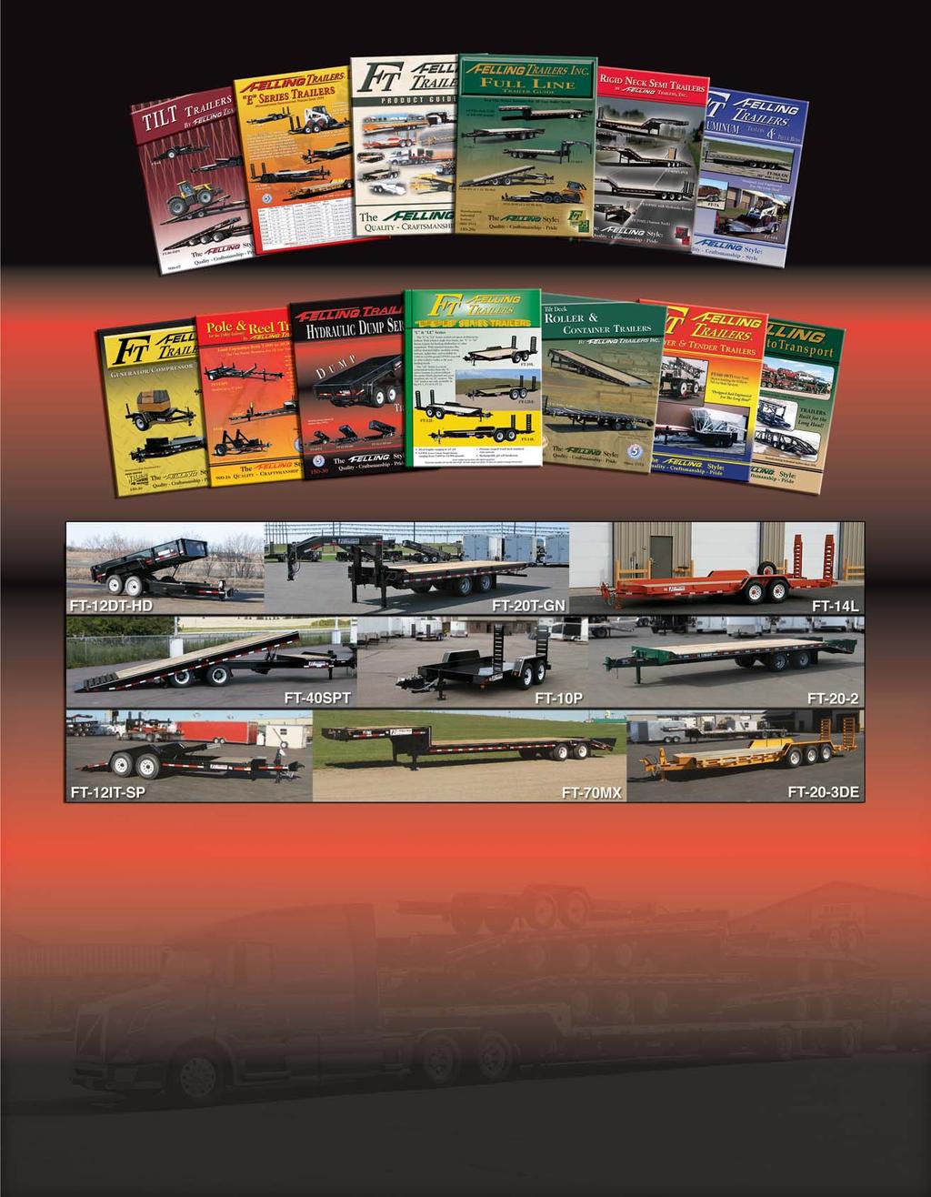 To learn more about us, have us mail you a specific full color brochure, or locate your nearest dealer, go to www.felling.com or give us a call at 1-800-245-2809.