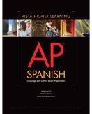 AP Spanish IV FL AP Spanish Language & Culture Exam Preparation & 2014 Vista Higher