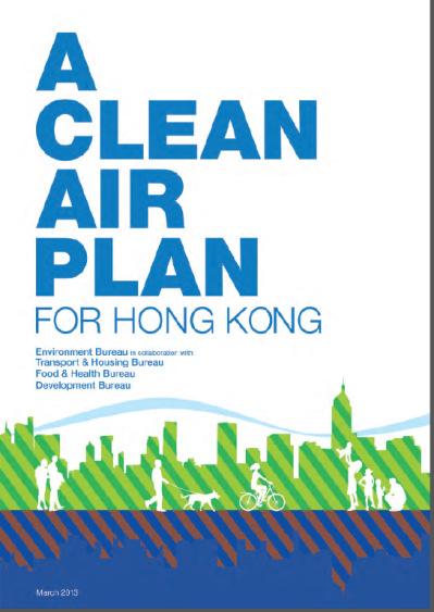 Background The Environment Bureau released "A Clean Air Plan for Hong Kong" in March 2013, which outlines the challenges Hong Kong is facing with regard to air quality as well as the relevant