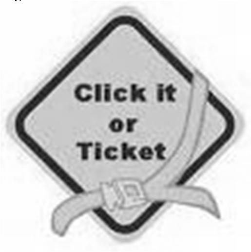 CLICK IT OR TICKET! What is the law in Arizona regarding seatbelts? Each front seat occupant of a motor vehicle that is designed for carrying ten or fewer passengers shall either: 1.