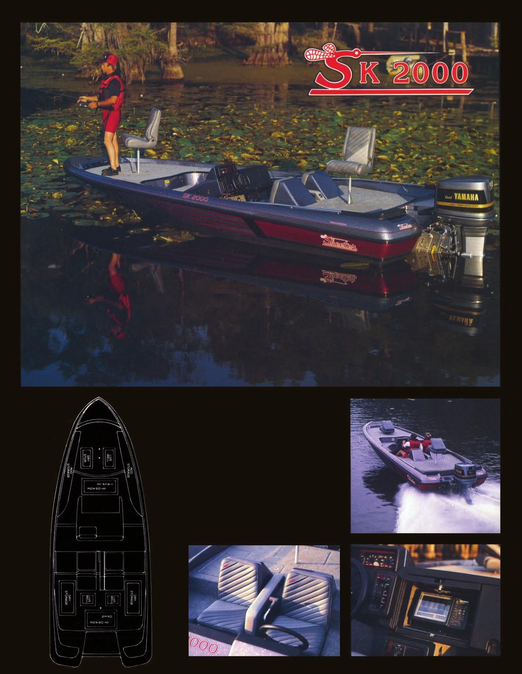 T he SK2000 is the most talked about boat in the boating industry today.