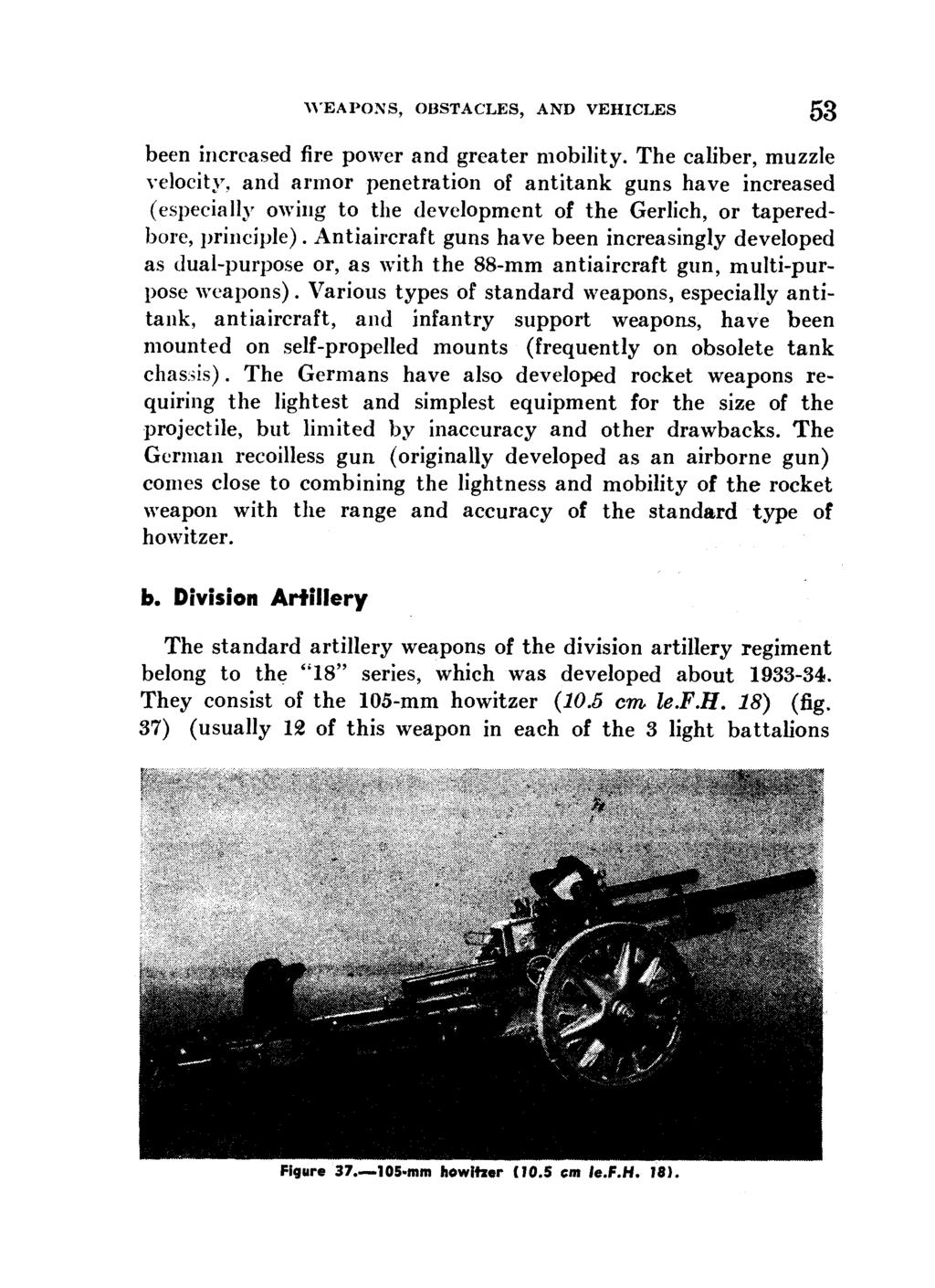 W'EAPONS, OBSTACLES, AND VEHICLES 53 been increased fire power and greater mobility.