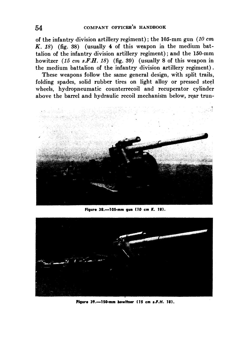 54 COMPANY OFFICE;RS HANDBOOK of the infantry division artillery regiment); the 105-mm gun (10 cm K. 18) (fig.