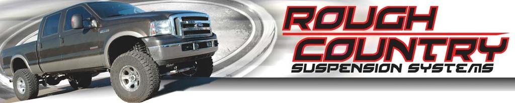 92147900 05-07 F250 4 1/2 SUSPENSION KIT Thank you for choosing Rough Country for your suspension needs. Rough Country recommends a certified technician installs this system.