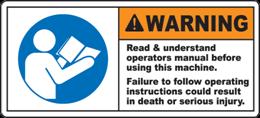 SAFETY SYMBOLS Read & understand operator s manual before using the machine. Failure to follow instructions could result in death or serious injury.