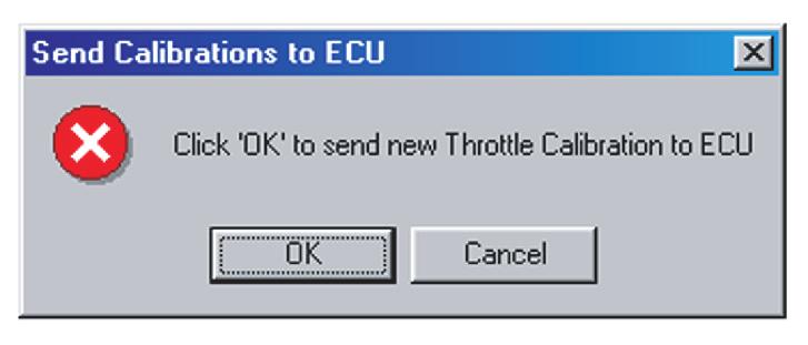 Immediately after you click OK, you will see the following prompt: 8. Tell your assistant to release the throttle.