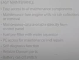 removal Maintenance data available directly from control panel Fuel pre-filter with water separator PC access for maintenance and repairs