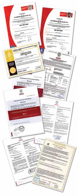 JC Quality Assurance System ISO 91 certified by BV API Q1 certified by the AMERICAN PETROLEUM INSTITUTE PED 214 / 68 / UE certified by BV Products Approvals API 6D and API 6 certified by the AMERICAN