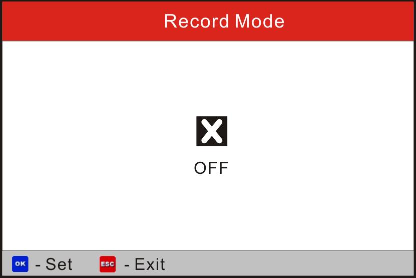 Choose [Record Mode] and press [ ] to confirm, the screen enters Fig. 6-5. Press [ ] to switch between on and off.