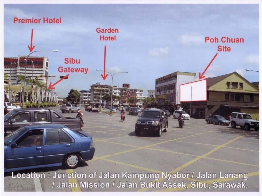 Sibu : 15ft (H) x 60 (W) : At the junction of Jalan Kampung Nyabor