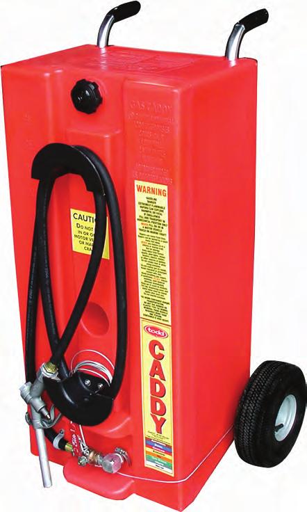 Todd Gas Caddy Todd Fuel Caddy holds up to 28 gallons, roll easily on pneumatic tires with nylon bearings and aluminum axle, and are designed for easy balance and movement.