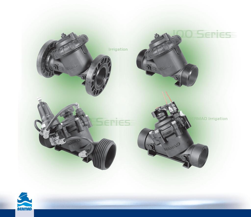 Irrigation 100 Series 100 Series hyflow High Performance Plastic Hydraulic Control Valves Features and Benefits Durable industrial grade valve design and construction uses glassfilled Nylon material