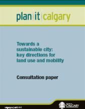 KEY DIRECTIONS FOR LAND USE & MOBILITY 1. Balance growth between established and greenfield (new) communities. 2. Provide more choice within complete communities. 3.