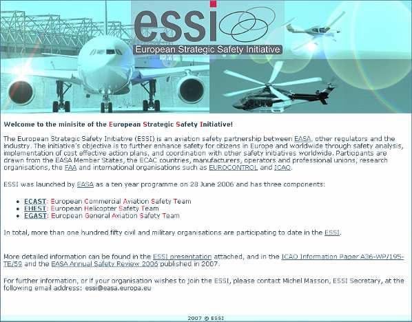 The European Strategic Safety Initiative ESSI 10 year programme (2006-2016) aimed at improving aviation safety in Europe, and for the European citizen worldwide Partnership, with more
