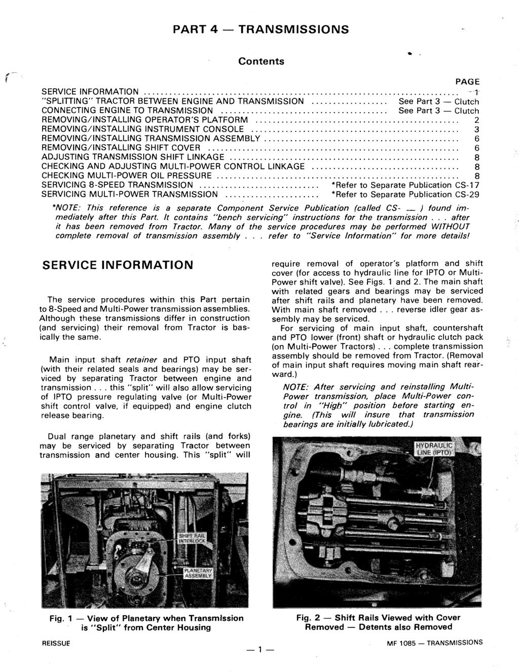 PART 4 - TRANSMISSIONS Contents. - SERVICE INFORMATION...,... "--l "SPLITIING" TRACTOR BETWEEN ENGINE AND TRANSMISSION... See Part 3 - Clutch CONNECTING ENGINE TO TRANSMISSION.