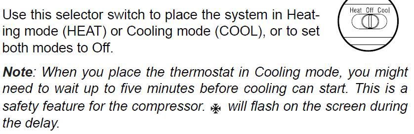 THERMOSTAT OPERATING GUIDE The following information reflects the standard instructions for operating common thermostat settings.