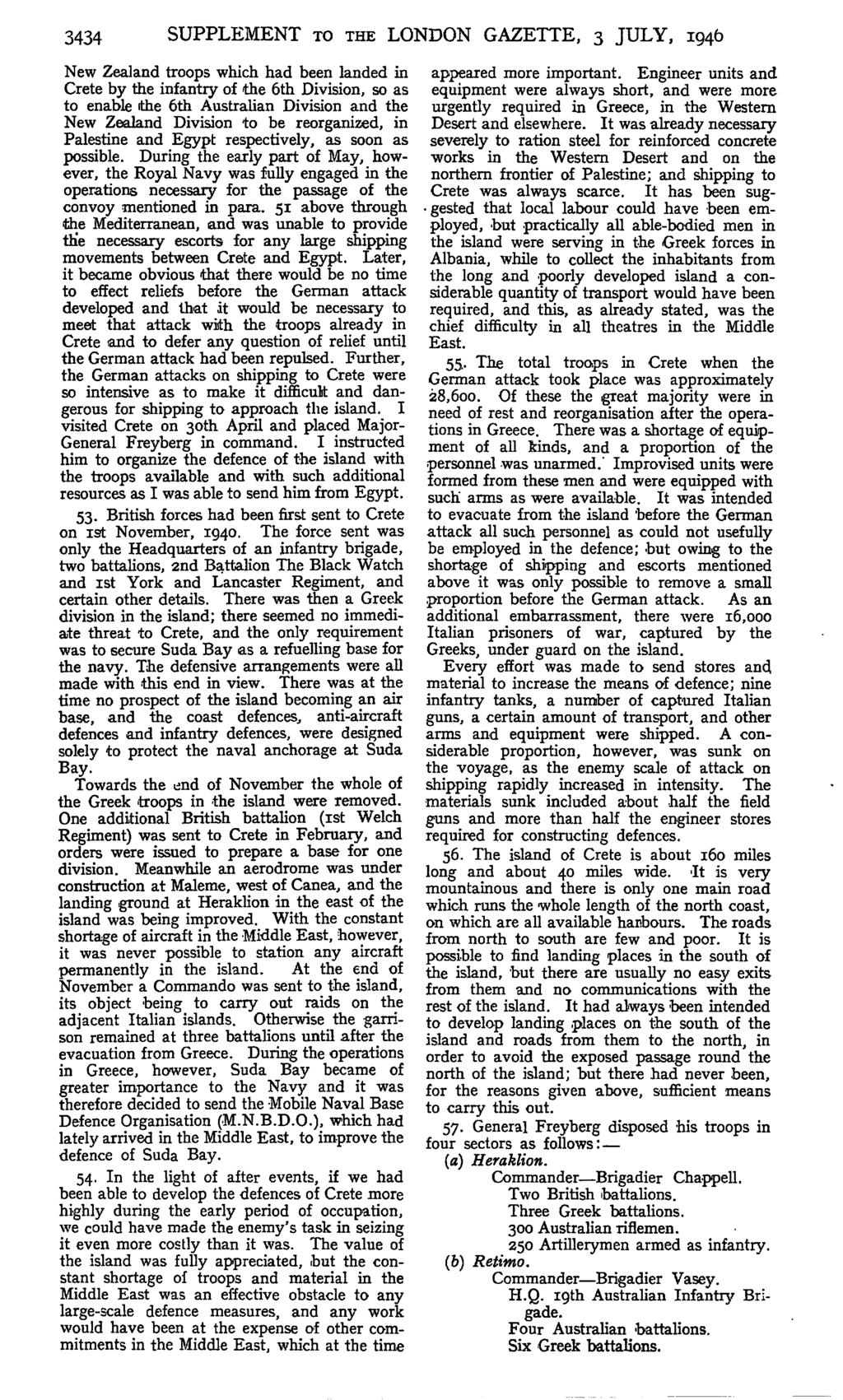 3434 SUPPLEMENT TO THE LONDON GAZETTE, 3 JULY, 1946 New Zealand troops which had been landed in Crete by the infantry of the 6th Division, so as to enable the 6th Australian Division and the New
