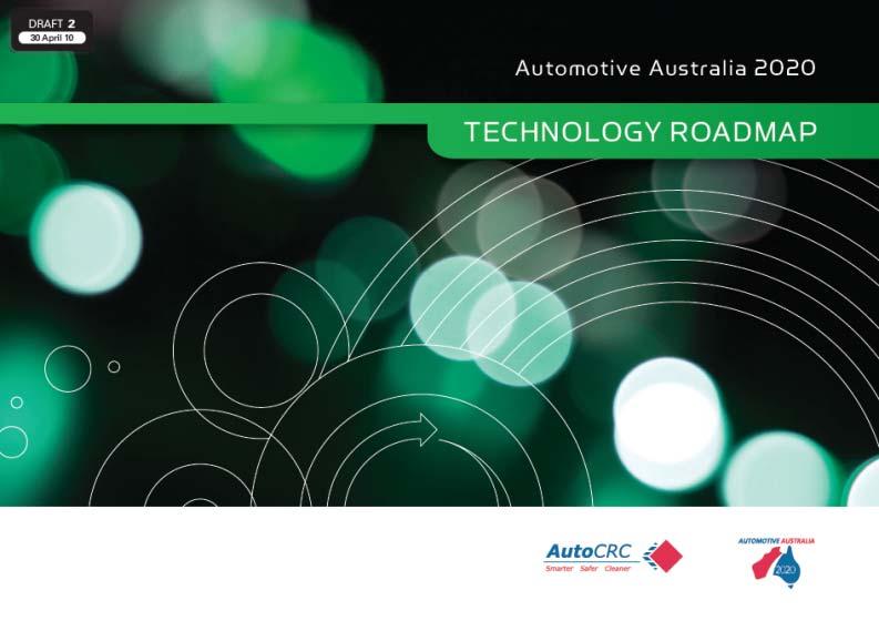 AA2020 Results Technology Roadmap for the Australian Automotive Industry With a view toward the global market Building on current and developing capabilities in the