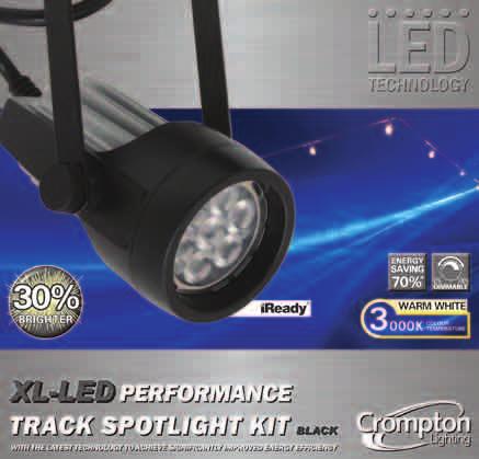 XL-LED Performance Track Spotlight Kits PRODUCT SPECIFICATIONS COOL 7000K 1000K WARM 3000K WARM 12W ENERGY SAVING 70% * ELECTRICAL 50,000 0% 100% 700 LUMENS 190 40 96 220-240V AC Supply Frequency