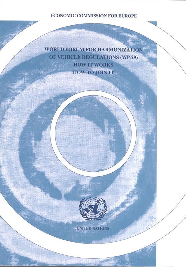 WP.29 How It Works/How to join it? http://www.unece.