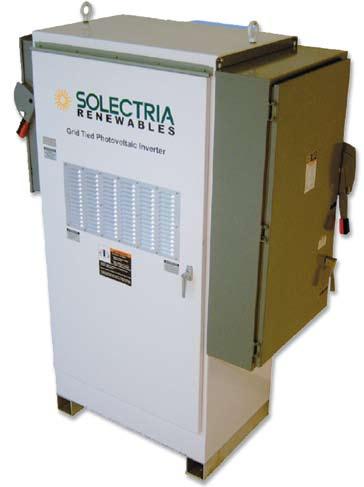 Grid-Tie INVERTERS 85 Solectria 3-Phase Commercial Inverters Solectria Renewables PVI inverters use rugged DSP-controlled IGBT circuitry to achieve high efficiency, reliability and low installed cost.