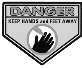To avoid injury, keep your hands and feet away