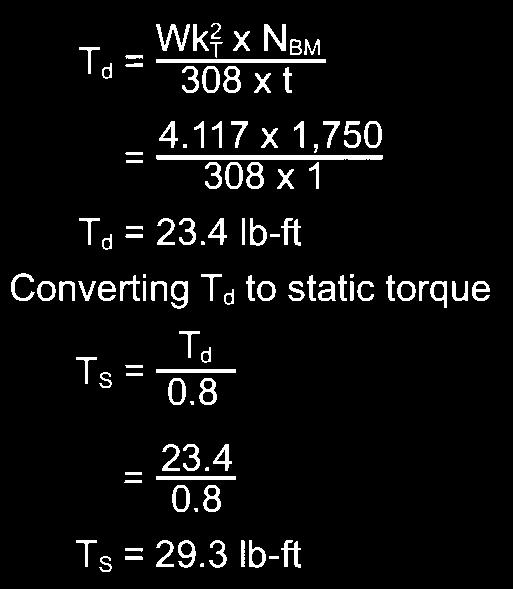 The following formulas are applicable: Rotary motion: The calculated dynamic