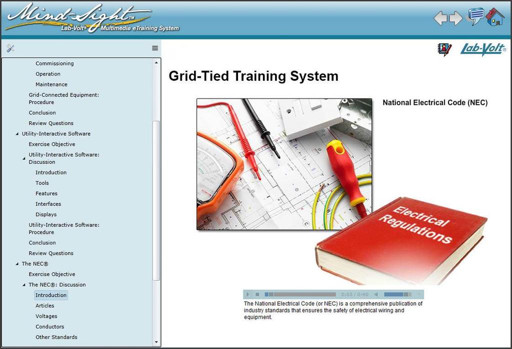 Grid-Tied Systems for Simulator - eseries (Optional) 46549-10 This site-license elearning course is intended to be used in conjunction with the Solar/Wind Energy Training System, Model 46120, and