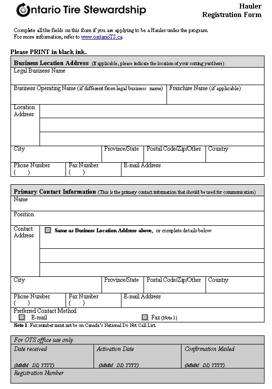 2.2.4Hauler Registration Form Guide Here are instructions to complete the paper-based Ontario Tire Stewardship registration form. The numbered boxes provide some details to help you complete the form.