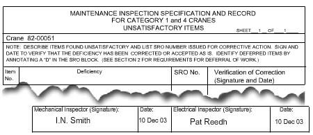 REQUIRED SIGNATURES ON MISR The certifying official should verify that both the mechanical and electrical inspectors have signed and dated their respective signature blocks on the MISR or AMISR.