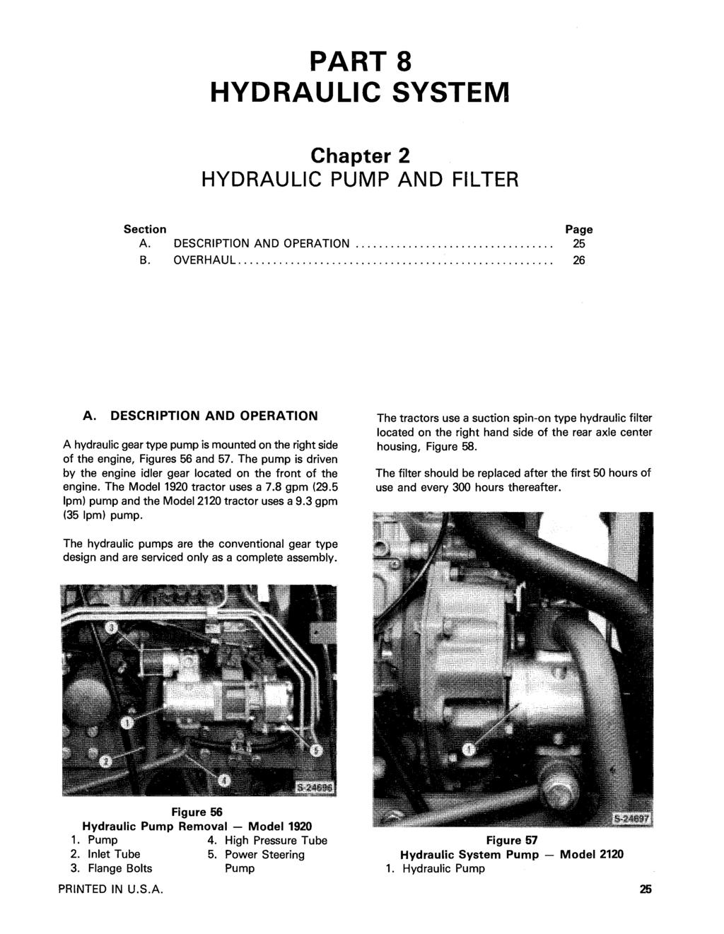 PART 8 HYDRAULIC SYSTEM HYDRAULIC PUMP AND FILTER A. DESCRIPTION AND OPERATION... 25 B. OVERHAUL...................................................... 26 A.