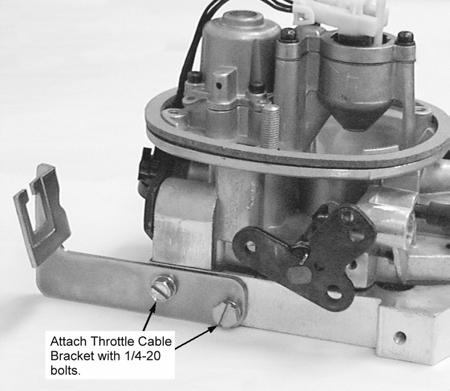 2 - Secure the throttle cable bracket with 1/4-20 bolts. See Figure 2. 3 - Snap throttle cable into square cut out in bracket.