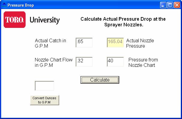 Toro Sprayer Calibration Tool 15 Nozzle Pressure Drop When a situation is encountered where the proper application rate can not be achieved, this can indicate a problem with the sprayer.