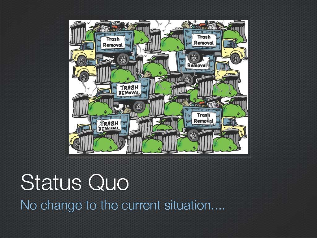 1. Status Quo No change