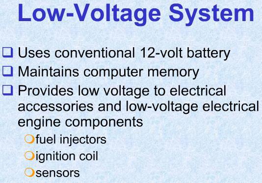 20. Hybrids use 2 voltage systems, the high