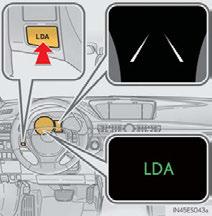 LDA (Lane Departure Alert) (if equipped) While driving on a road that has lane markers, this system recognizes the lane markers using a camera as a sensor to alert the driver when the vehicle