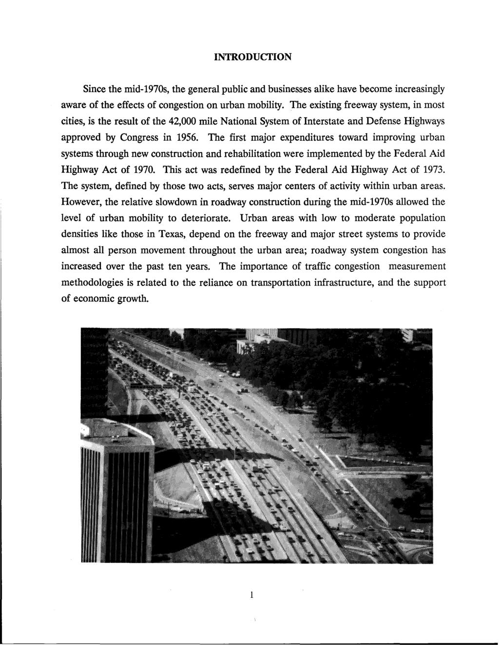 INTRODUCTION Since the mid-1970s, the general public and businesses alike have become increasingly aware of the effects of congestion on urban mobility.