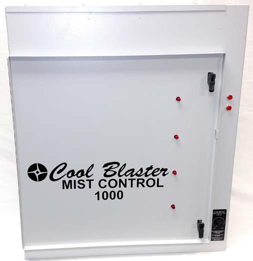 Mist Control Systems Cool Blaster Mist Control 1000 High efficiency mist & smoke removal Variable speed controller Low maintenance cost Easy installation Performance guaranteed Low