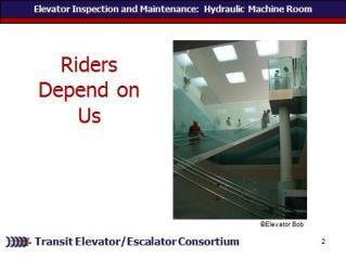 PPT slides 1, 2 While we may not have any hydraulic systems like this one, we do have many hydraulic elevator systems in