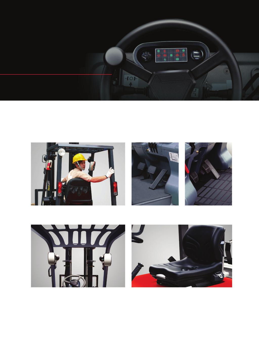 Backward visibility New Front Cowl Large Foot Space Forward visibility Deluxe suspension seat (optional) The Grammer suspension seat delivers the best in operator comfort, posture and performance.